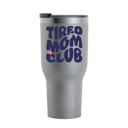 Predesigned tumbler that reads tired mom club 