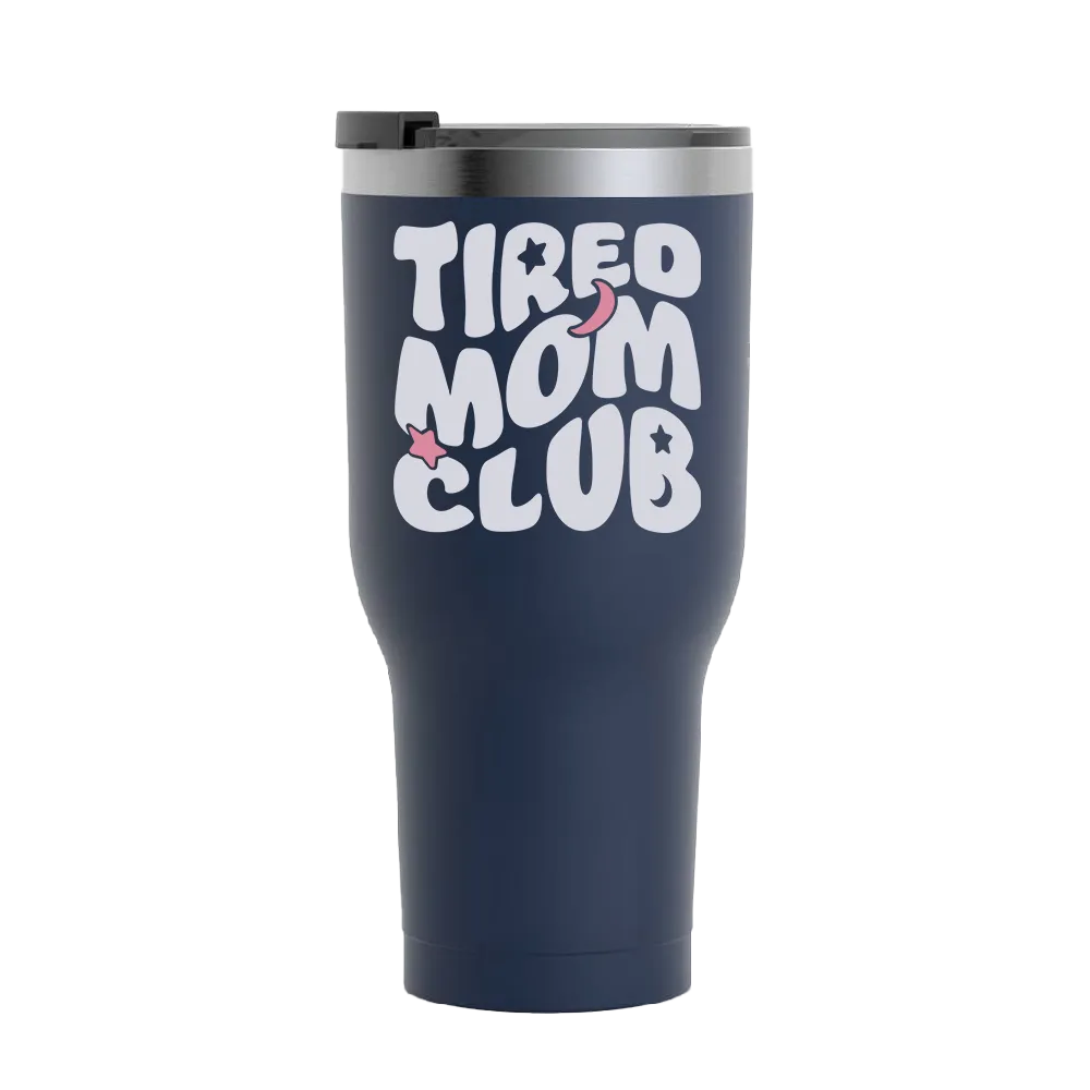 Predesigned tumbler that reads tired mom club 