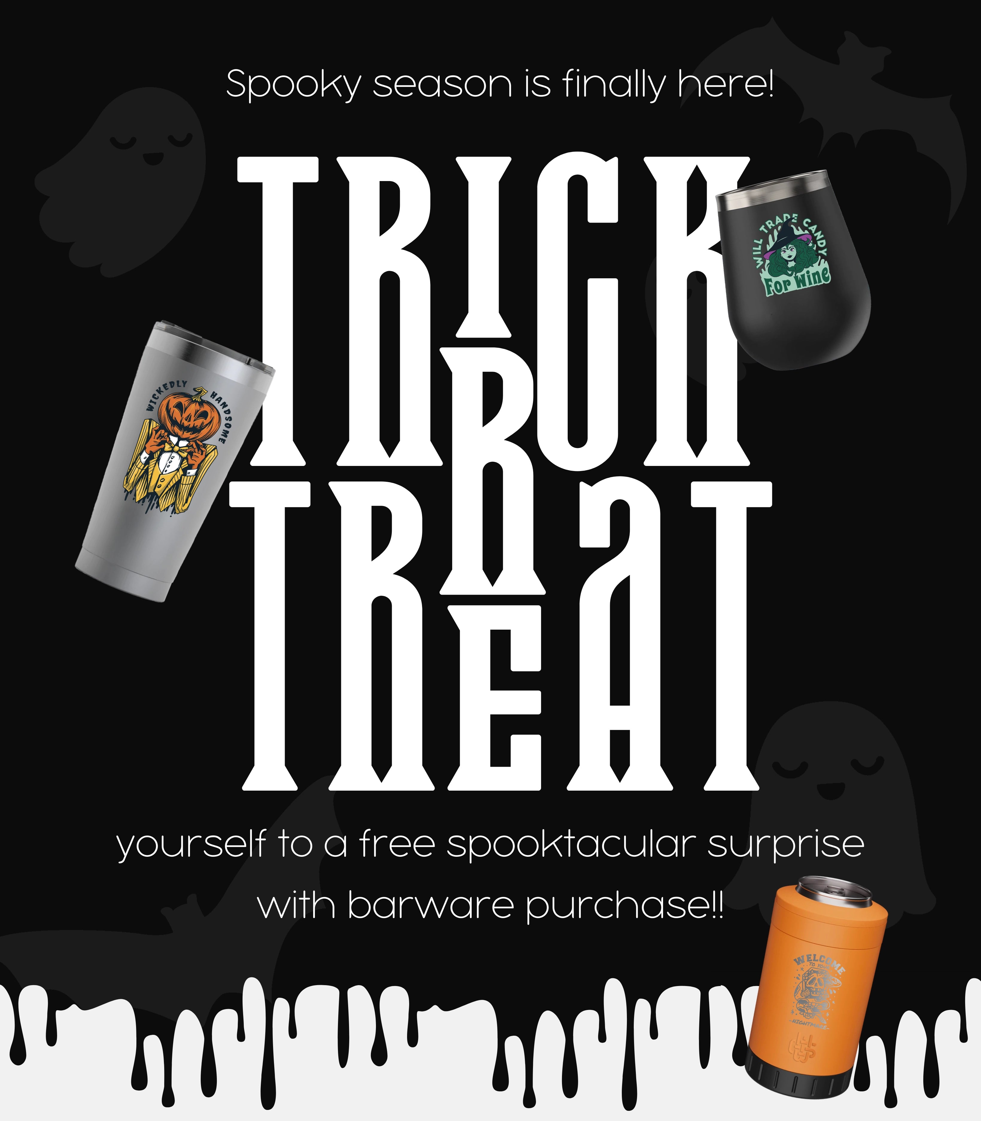 halloween graphic for trick or treat promotion including a free gift with purchase of a custom designed barware item